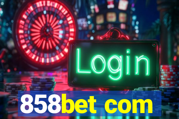 858bet com